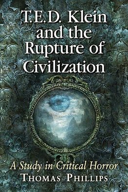 Phillips, T:  T.E.D. Klein and the Rupture of Civilization