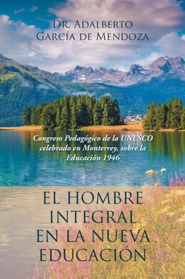 El hombre integral en la nueva educación