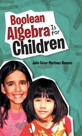 Boolean Algebra Is for Children