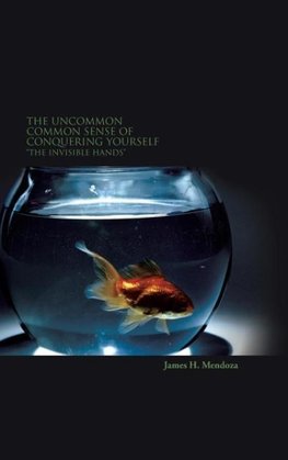 The Uncommon Common Sense of Conquering Yourself