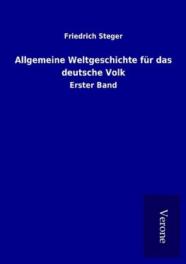 Allgemeine Weltgeschichte für das deutsche Volk