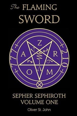 The Flaming Sword Sepher Sephiroth Volume One