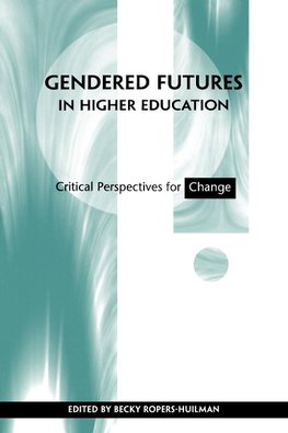 Gendered Futures in Higher Education