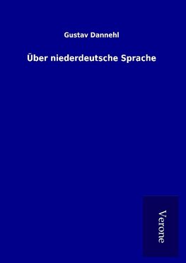 Über niederdeutsche Sprache