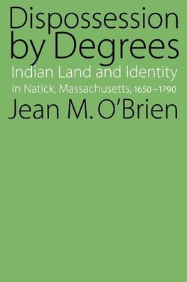 O'Brien, J: Dispossession by Degrees