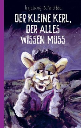 Der kleine Kerl, der alles wissen muss (Taschenbuch)