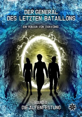 Der General des letzten Bataillons - Band 2