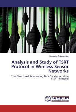 Analysis and Study of TSRT Protocol in Wireless Sensor Networks