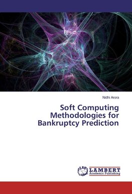 Soft Computing Methodologies for Bankruptcy Prediction