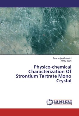 Physico-chemical Characterization Of Strontium Tartrate Mono Crystal