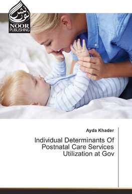 Individual Determinants Of Postnatal Care Services Utilization at Gov