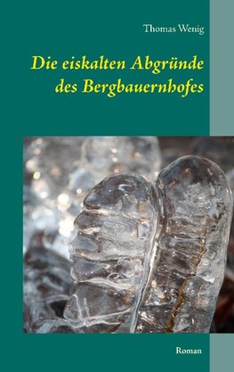 Die eiskalten Abgründe des Bergbauernhofes