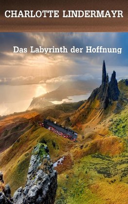 Das Labyrinth der Hoffnung