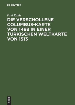 Die verschollene Columbus-Karte von 1498 in einer türkischen Weltkarte von 1513