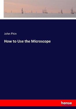 How to Use the Microscope