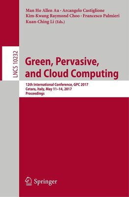 Green, Pervasive, and Cloud Computing