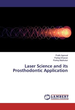 Laser Science and its Prosthodontic Application