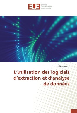 L'utilisation des logiciels d'extraction et d'analyse de données