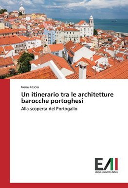 Un itinerario tra le architetture barocche portoghesi