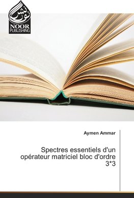 Spectres essentiels d'un opérateur matriciel bloc d'ordre 3*3