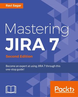 MASTERING JIRA 7 - 2ND /E