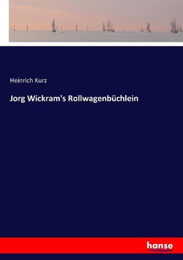 Jorg Wickram's Rollwagenbüchlein