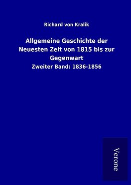 Allgemeine Geschichte der Neuesten Zeit von 1815 bis zur Gegenwart