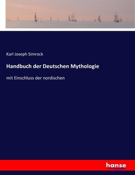 Handbuch der Deutschen Mythologie