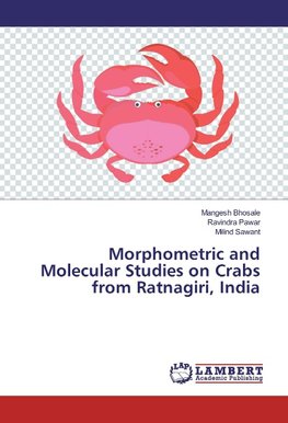 Morphometric and Molecular Studies on Crabs from Ratnagiri, India