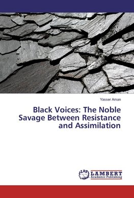 Black Voices: The Noble Savage Between Resistance and Assimilation