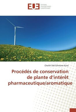 Procédés de conservation de plante d'intérêt pharmaceutique/aromatique