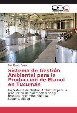 Sistema de Gestión Ambiental para la Producción de Etanol en Tucumán