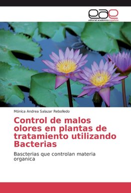 Control de malos olores en plantas de tratamiento utilizando Bacterias