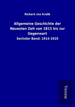 Allgemeine Geschichte der Neuesten Zeit von 1815 bis zur Gegenwart