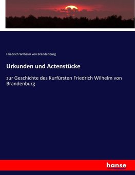 Urkunden und Actenstücke