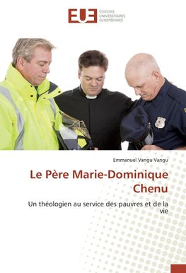 Le Père Marie-Dominique Chenu