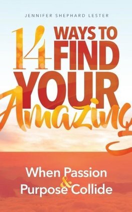 14 Ways to Find Your Amazing