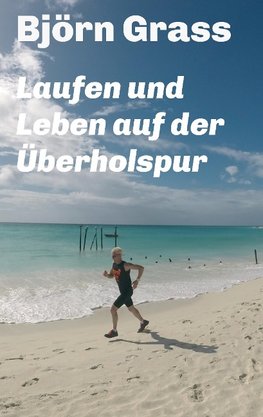 Laufen und Leben auf der Überholspur