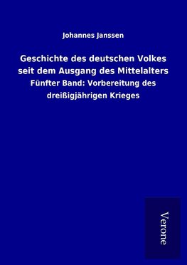 Geschichte des deutschen Volkes seit dem Ausgang des Mittelalters