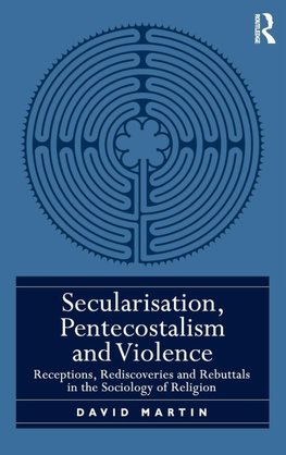 Secularisation, Pentecostalism and Violence