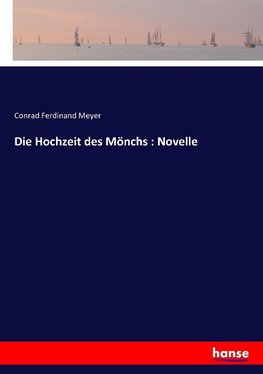 Die Hochzeit des Mönchs : Novelle