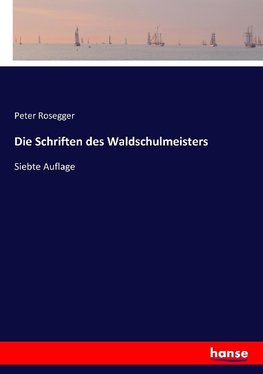 Die Schriften des Waldschulmeisters