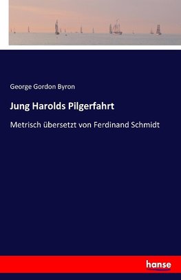 Jung Harolds Pilgerfahrt