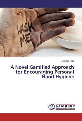 A Novel Gamified Approach for Encouraging Personal Hand Hygiene