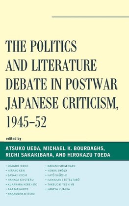 Politics and Literature Debate in Postwar Japanese Criticism, 1945-52