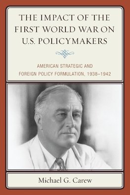 The Impact of the First World War on U.S. Policymakers