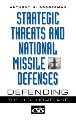 Strategic Threats and National Missile Defenses