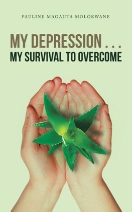 My Depression . . . My Survival to Overcome