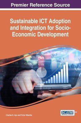 Sustainable ICT Adoption and Integration for Socio-Economic Development