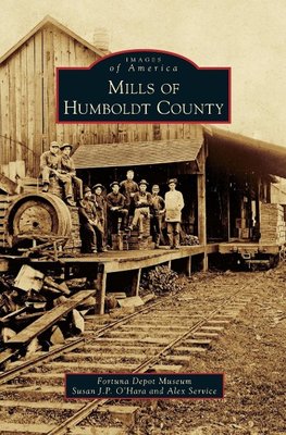 Mills of Humboldt County